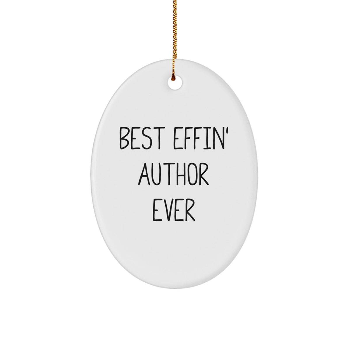 Funny Author Quote Oval Ornament Gifts from Friends for Christmas - Image 1