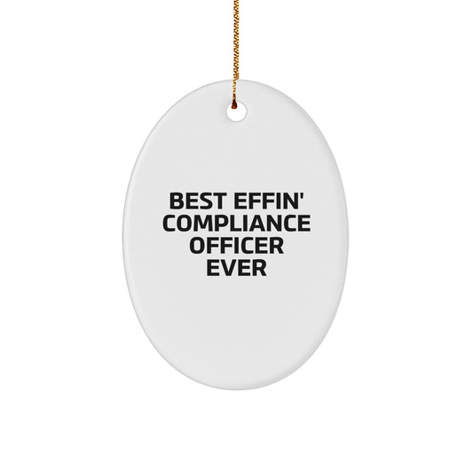 Funny Compliance Officer Gifts for Men, Oval Ornament, 'Best Effin' Compliance Officer Ever' Christmas Unique Present - Image 1