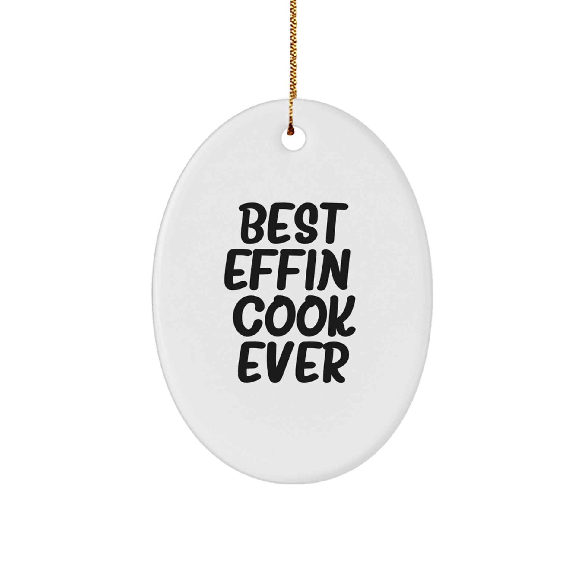 Funny Cook Gifts from Men to Friends - Best Effin' Cook Ever Oval Ornament for Kitchen - Image 1