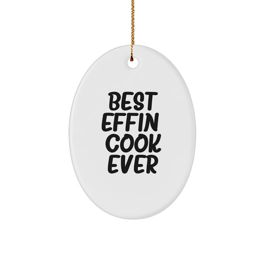 Funny Cook Gifts from Men to Friends - Best Effin' Cook Ever Oval Ornament for Kitchen - Image 1