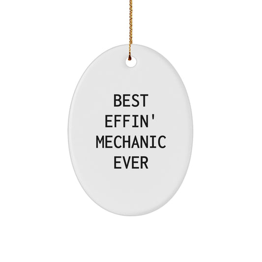 Funny Mechanic Oval Ornament Gifts from Men to Best Effin\' Mechanic Ever Friends - Image 1