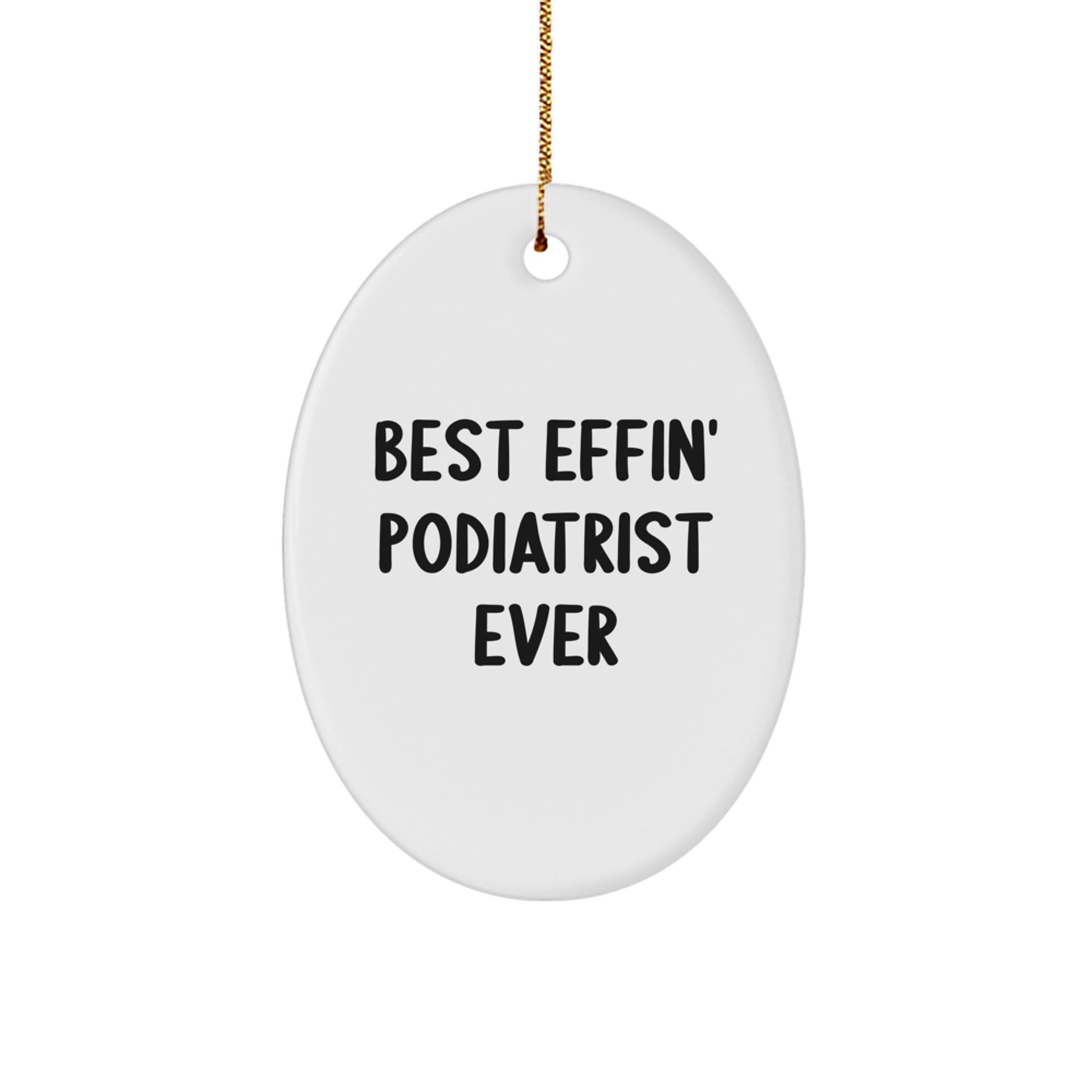 Funny Podiatrist Gifts from Friends and Family for the Best Effin' Podiatrist Ever Christmas Unique Gifts - Image 1