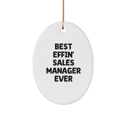 Funny Sales Manager Gifts for Men, Best 'Effin' Sales Manager Ever Oval Ornament, Christmas Unique Gifts from Friends - Image 1