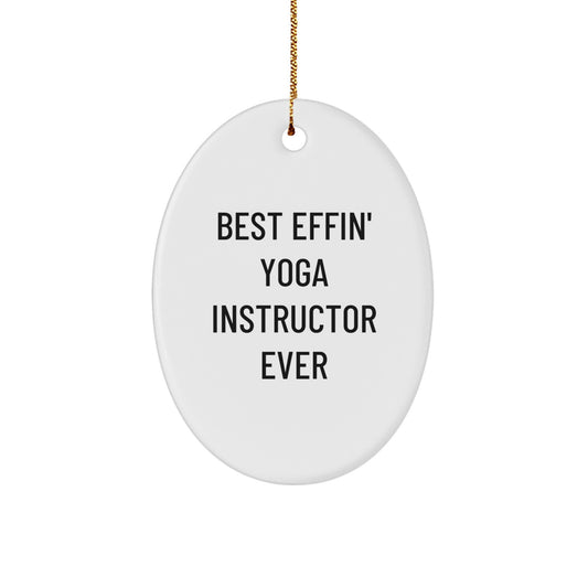 Funny Yoga Instructor Gifts from Friends, Oval Ornament 'Best Effin' Ever', Christmas Unique Gifts for Yoga Instructor - Image 1