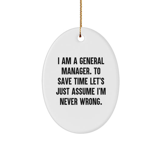 Funny General Manager Oval Ornaments for Him - Gifts from Friends and Family for Christmas Unique Gifts for Men - Image 1