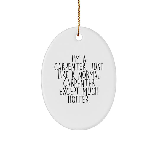 Oval Christmas Ornament for a Best Friend – Carpenter Holiday Gift - Image 1