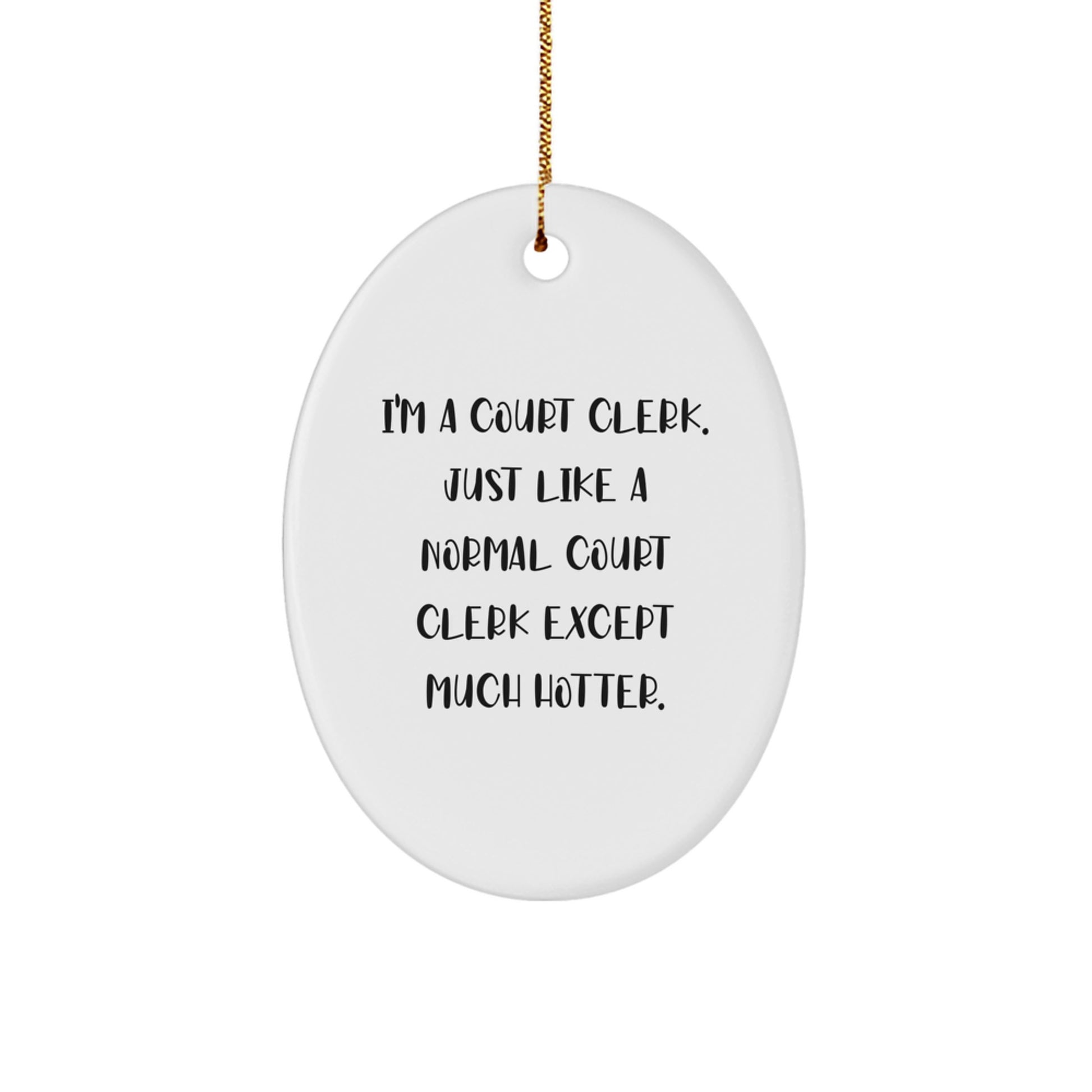 Funny Court Clerk Gifts from Friends for Court Clerks - Oval Ornament, Court Clerk Humor, Christmas Unique Gifts - Image 1