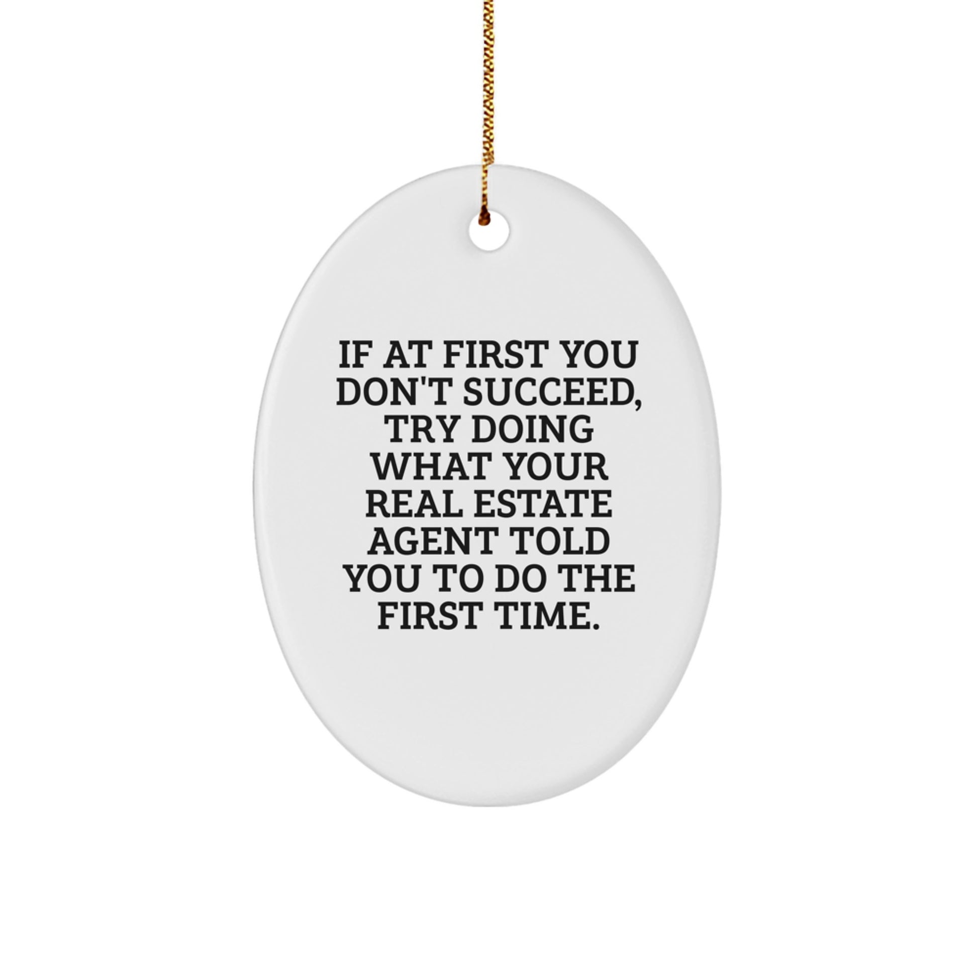 Funny Real Estate Agent Gifts for Men and Women, Oval Ornament with Encouragement Quote, Christmas Unique Presents from Friends and Family - Image 1