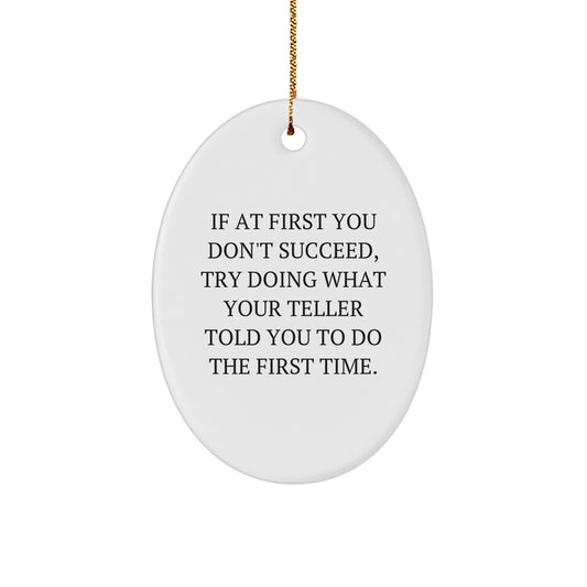 Funny Teller Gifts from Men to Women - Oval Christmas Ornaments with Inspirational Quote - Image 1