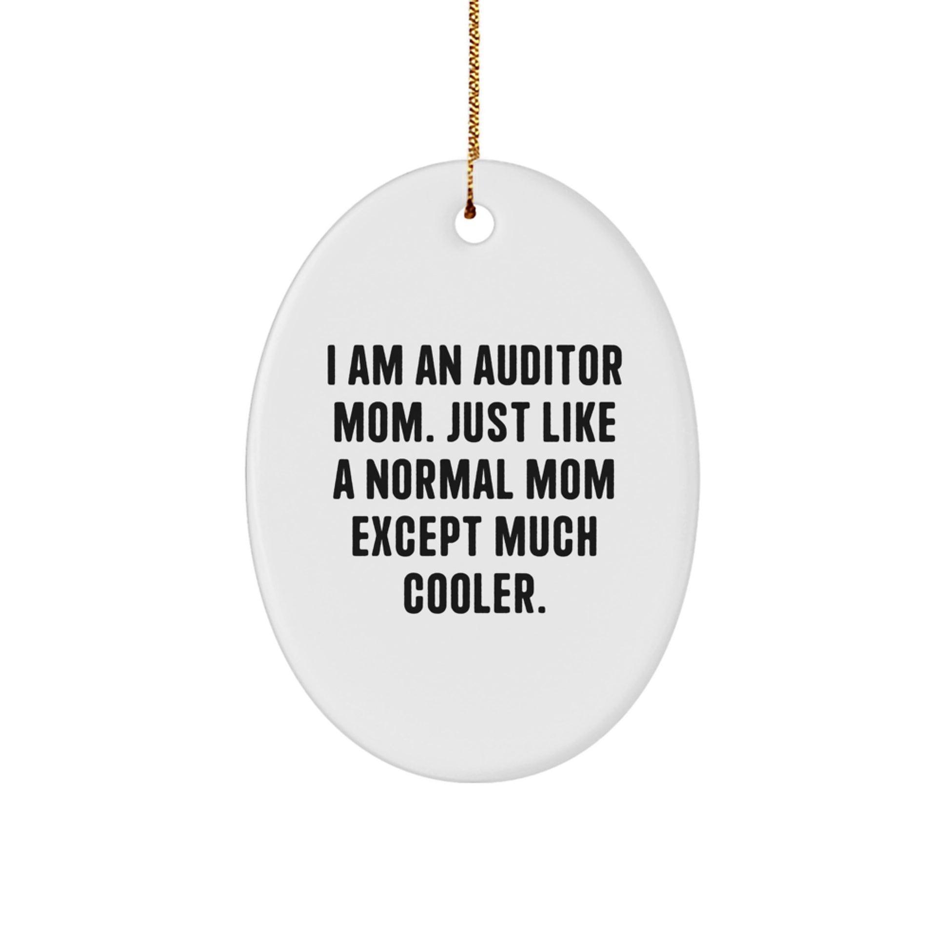 Auditor Mom Gifts Unique Oval Ornaments Funny 'I Am An Auditor Mom' Christmas Decorations - Image 1
