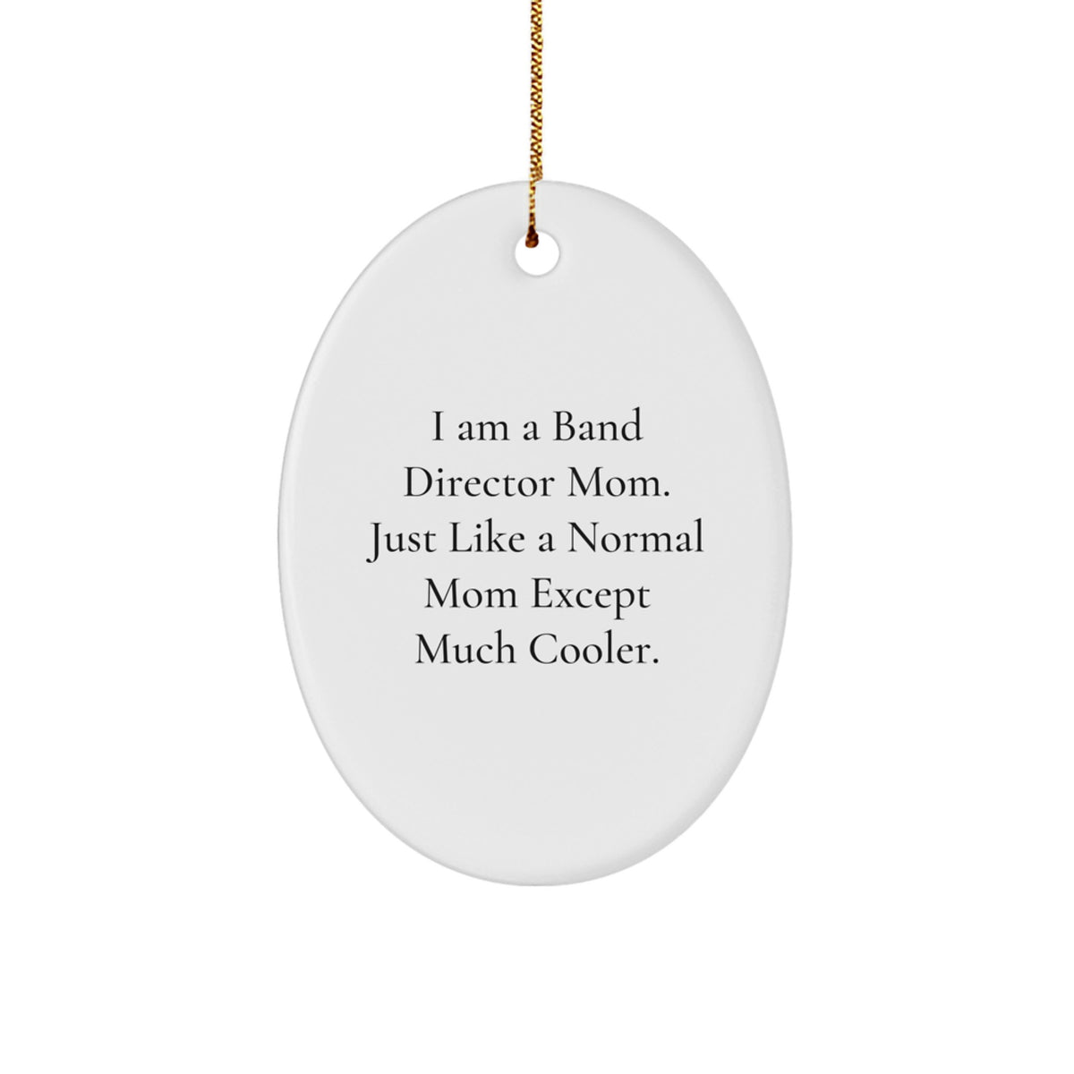 Funny Band Director Mom Gifts from Family - Oval Ornament for Men, Women, Friends, Coworkers - Christmas Unique Gifts for Band Director - Image 1