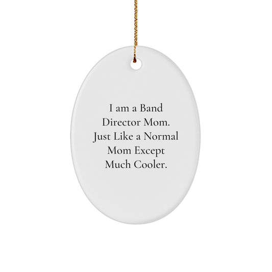 Funny Band Director Mom Gifts from Family - Oval Ornament for Men, Women, Friends, Coworkers - Christmas Unique Gifts for Band Director - Image 1