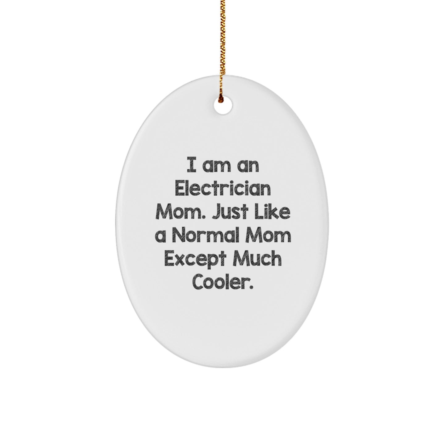 Funny Electrician Mom Oval Ornament Gifts from Men to Women for Electrician Friends Family Coworkers - Image 1