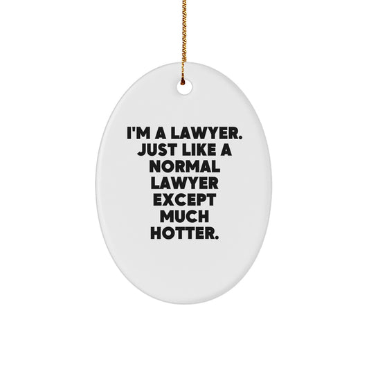 Funny Lawyer Gifts for Men - Oval Ornament 'I'm A Lawyer' Christmas Unique Decorations - Image 1