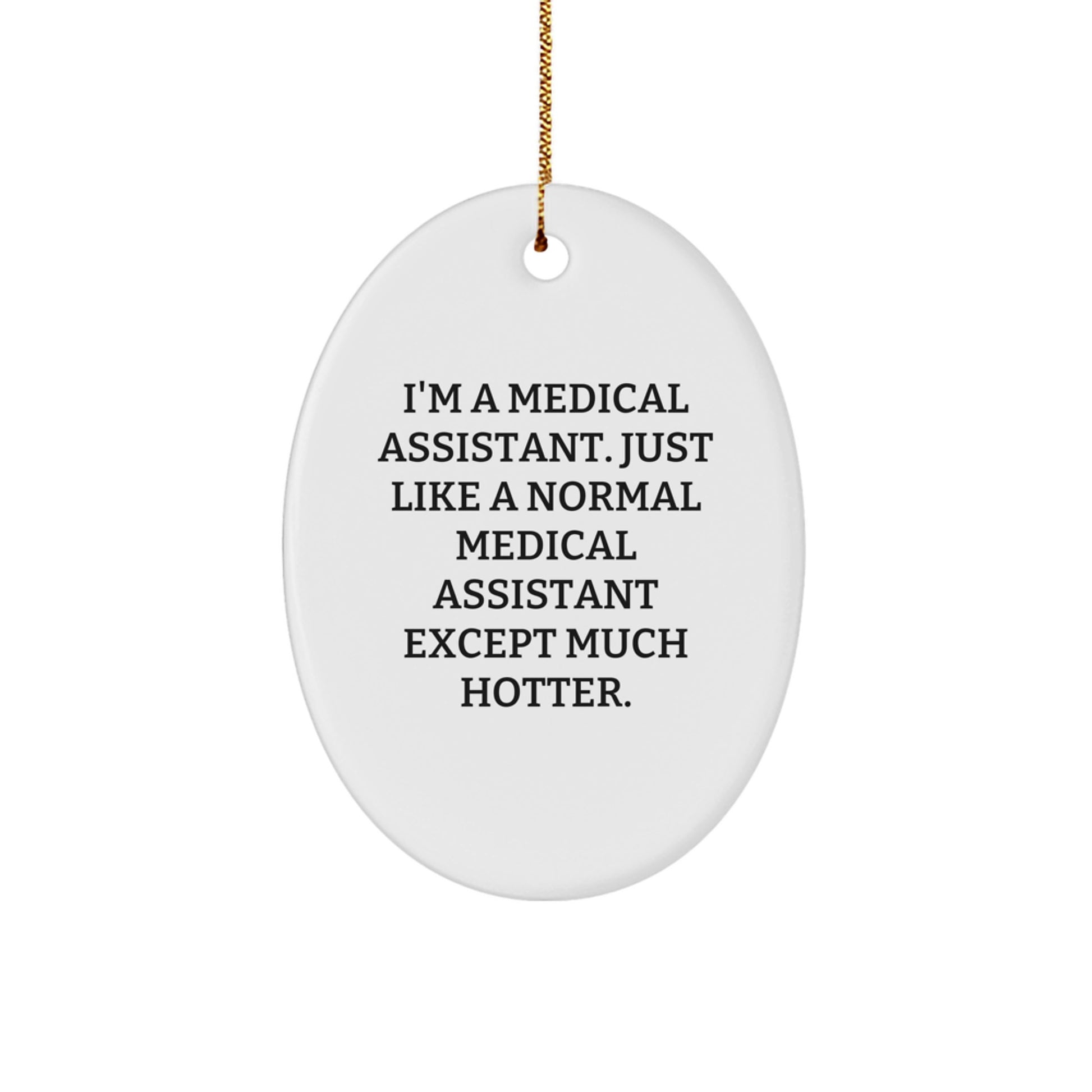 Funny Medical Assistant Oval Ornament Gifts from Friends, Coworkers, Family for Medical Assistant Christmas Unique Gifts - Image 1