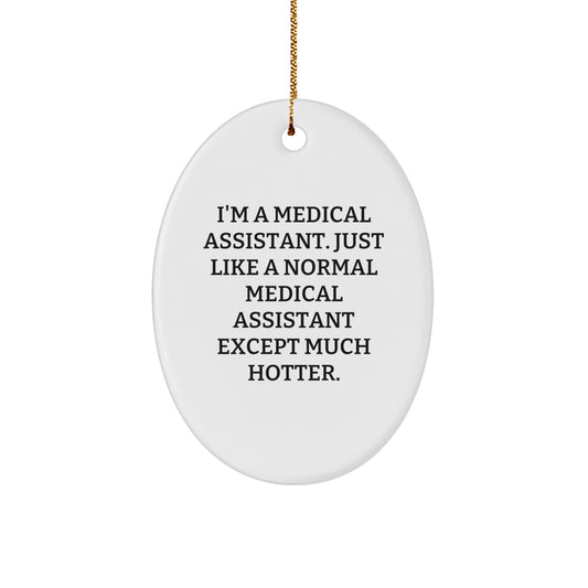 Funny Medical Assistant Oval Ornament Gifts from Friends, Coworkers, Family for Medical Assistant Christmas Unique Gifts - Image 1