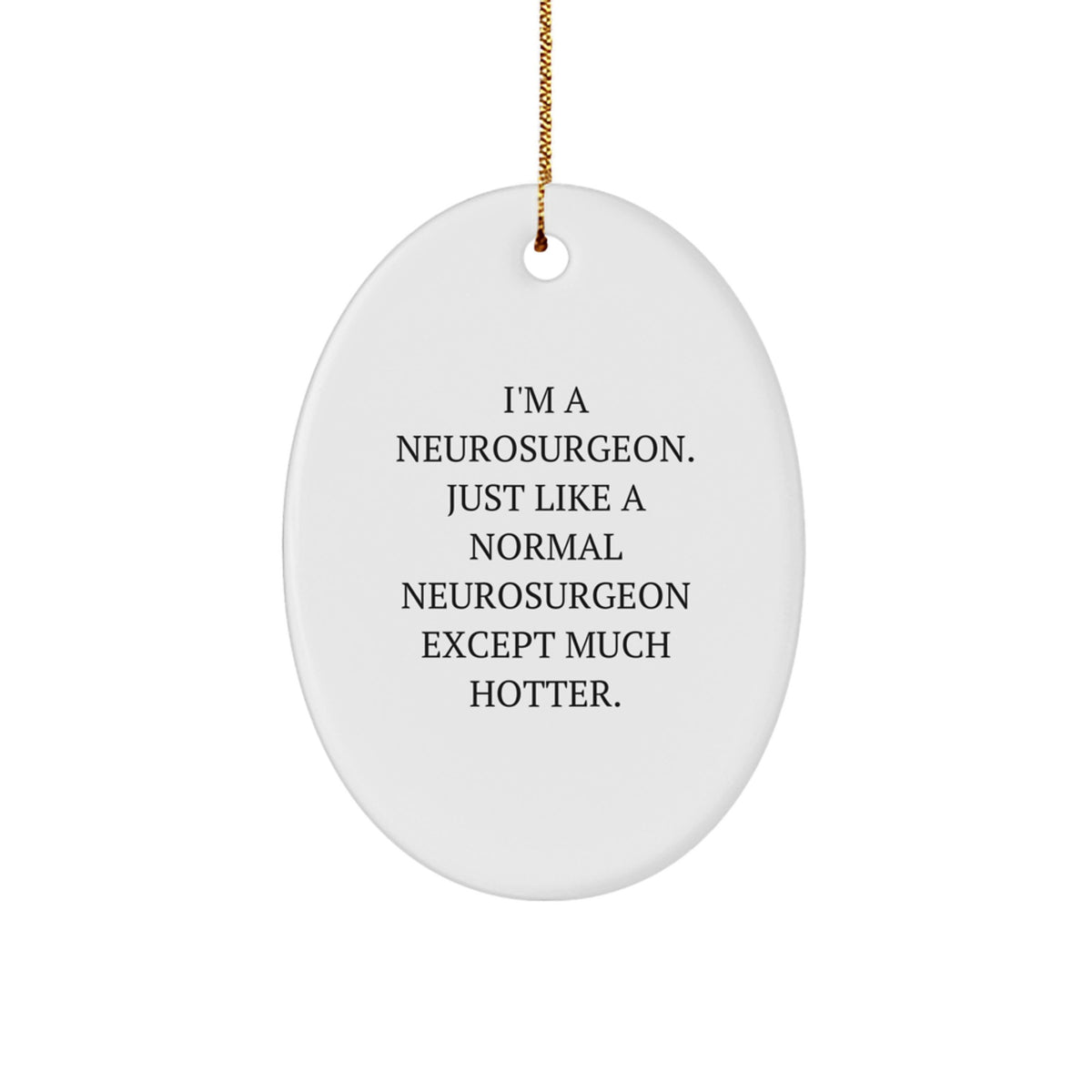 Oval Neurosurgeon Christmas Ornament Idea for Coworkers Gift - Image 1