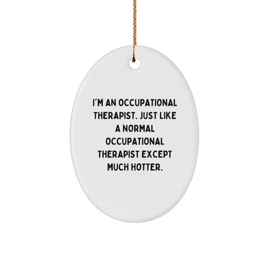 Occupational Therapist Oval Ornament Gifts from Friends for Men Women Coworkers Christmas Unique Presents - Image 1