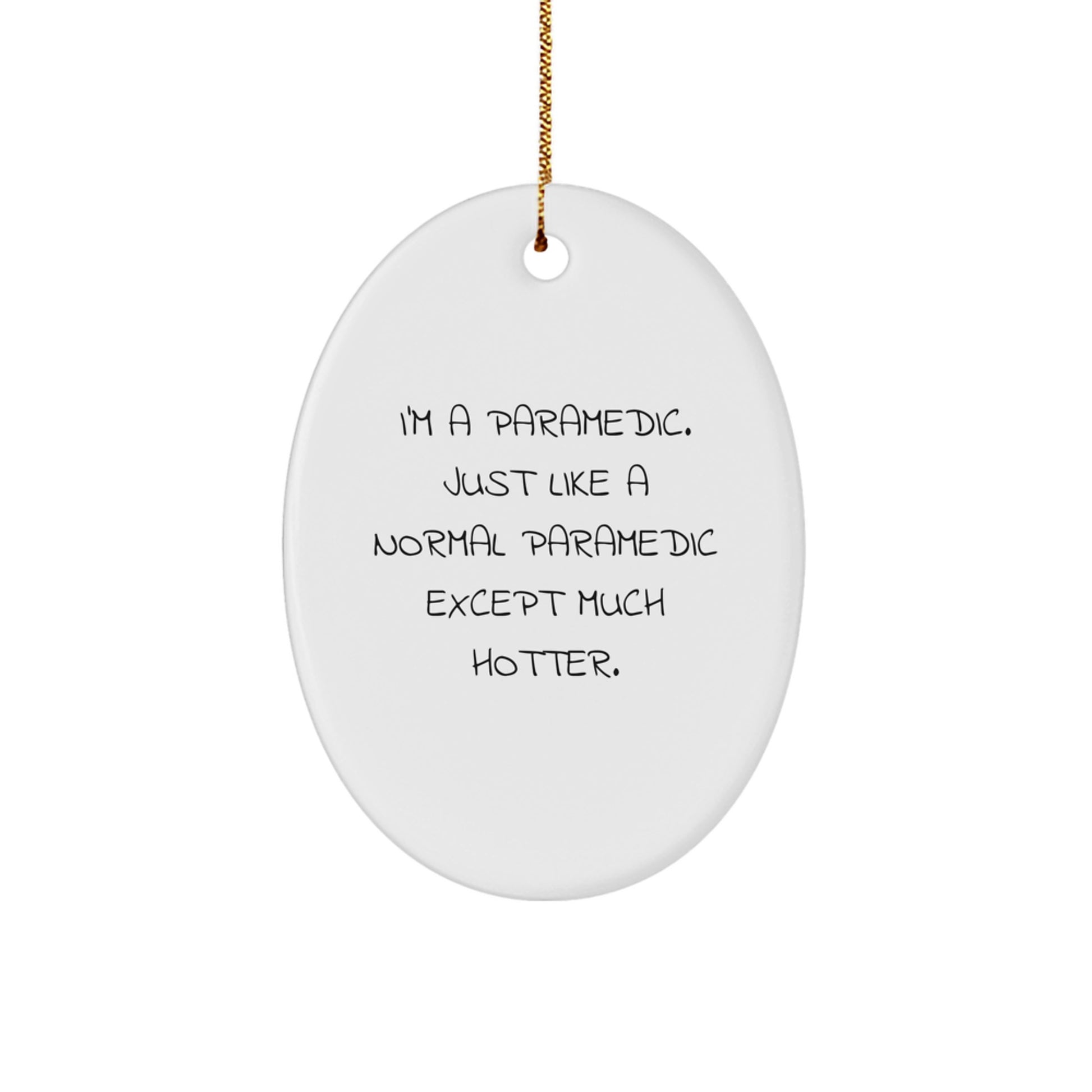 Funny Rescue Worker Christmas Unique Gifts for Friends, Coworkers, or Family - Oval Ornament with I'm A Rescue Worker. - Image 1