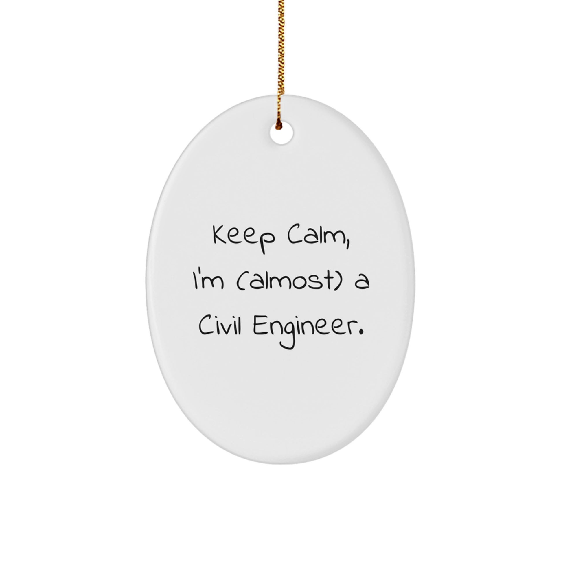 Civil Engineer Oval Ornament Funny Quote Gifts from Family for Civil Engineers Men Women Friends Christmas Unique Decoration - Image 1