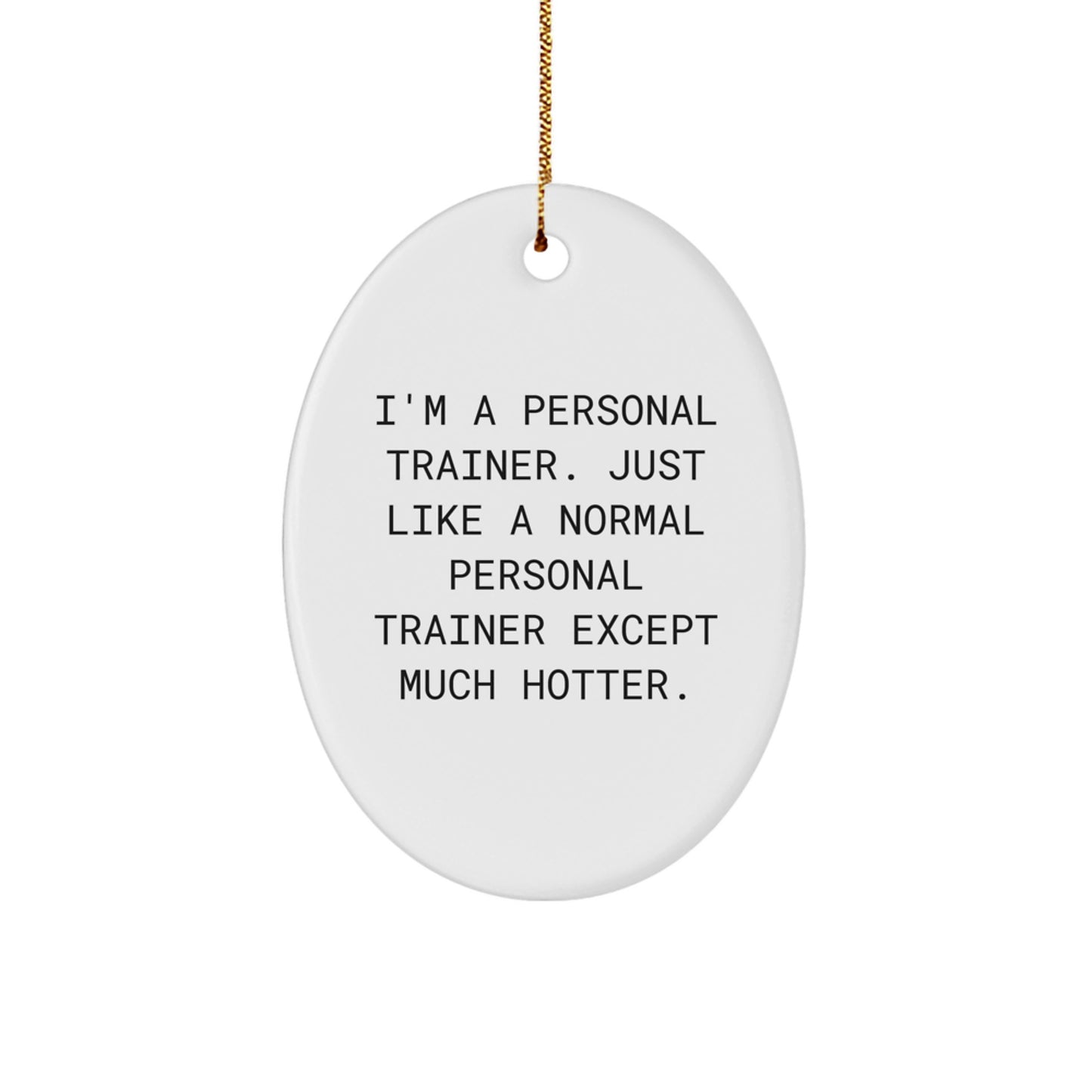 Funny Personal Trainer Gifts for Christmas, Oval Ornament for Friends, Family - Image 1