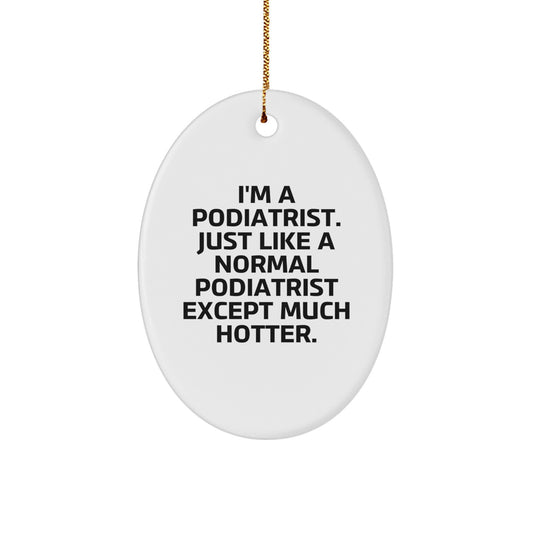 Funny Podiatrist Oval Ornament Gifts from Friends and Family for Podiatrist Christmas Unique Decorations - Image 1