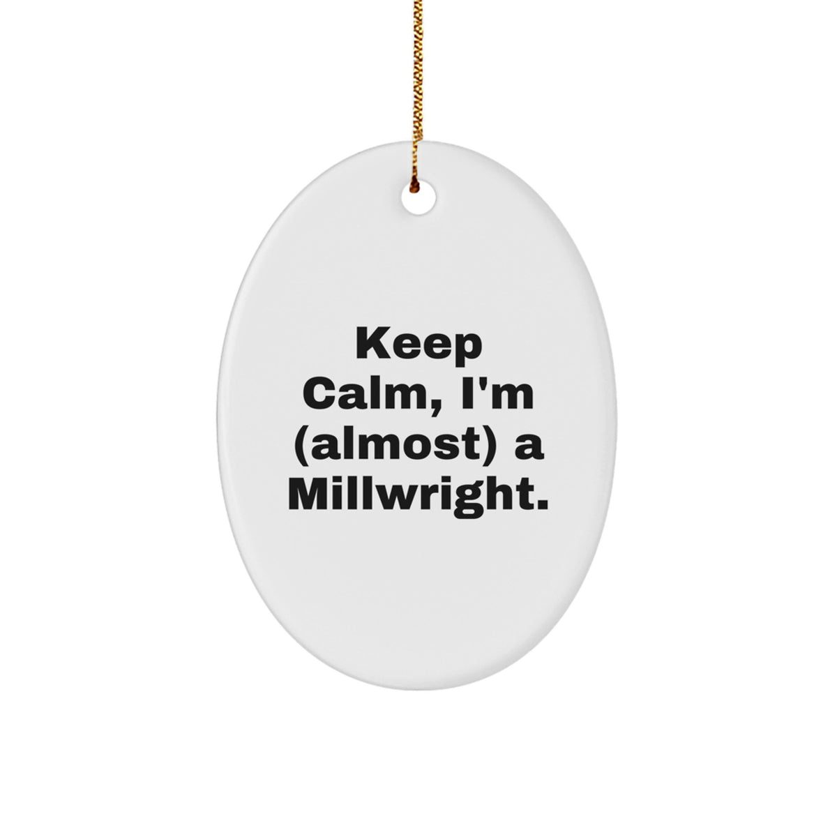 Millwright Keepsake Christmas Ornament for Him Gift Keep Calm - Image 1