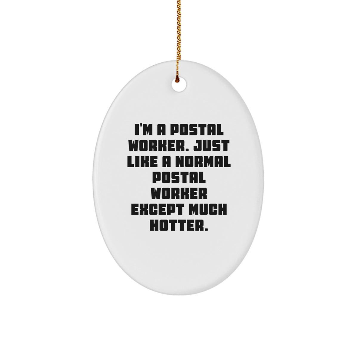 Funny Postal Worker Oval Ornament Gifts from Friends and Family for Christmas, Unique Postal Worker Decorations, Postal Worker Lover Gift - Image 1