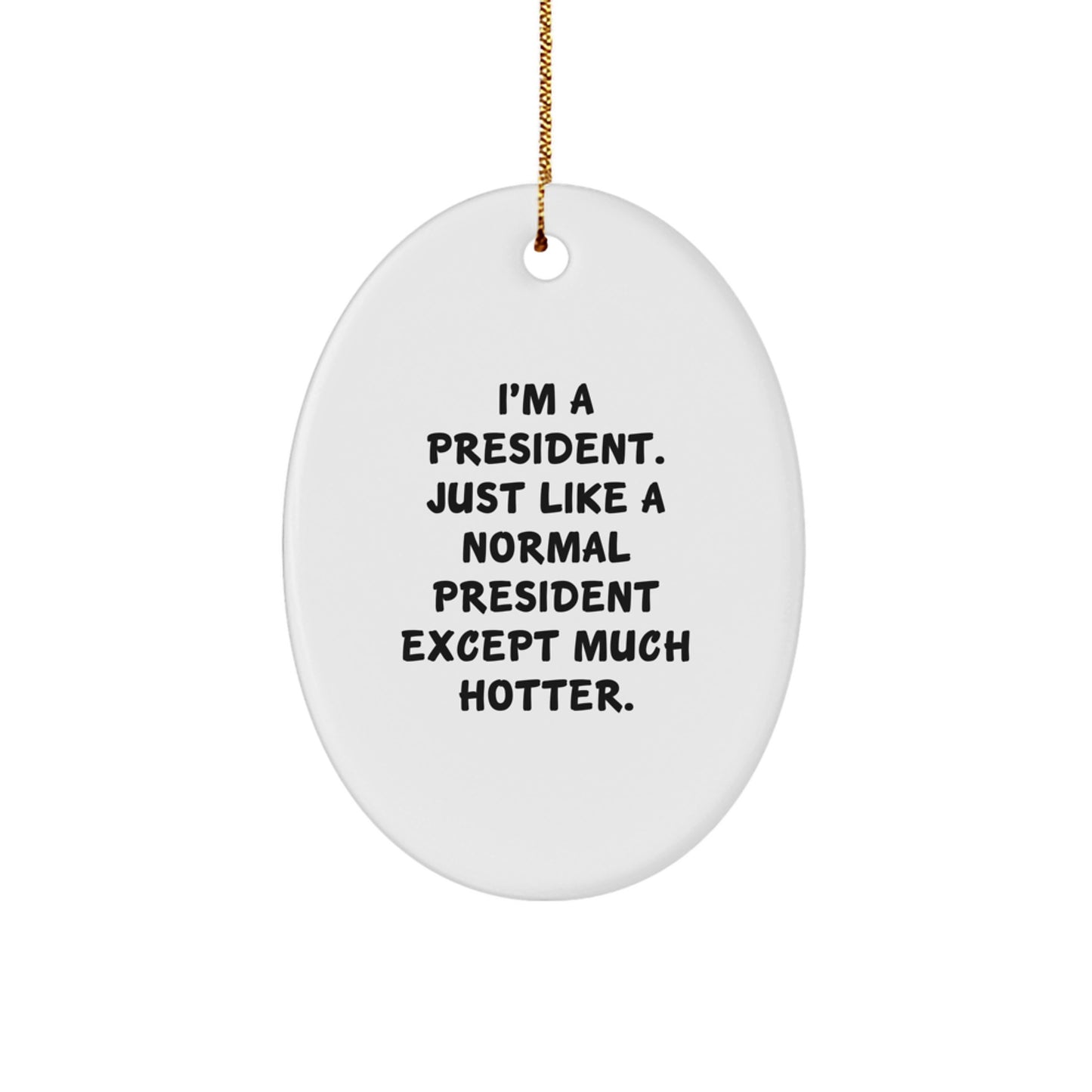 President Oval Ornament Gifts for Men Funny Christmas Decorations - Image 1