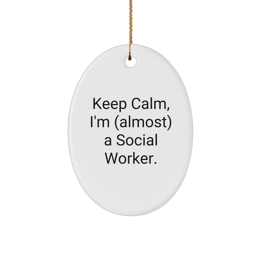 Funny Social Worker Gifts for Men, Women, Friends, Family - Oval Ornament with Keep Calm I'm (almost) A Social Worker Quote - Christmas Unique Gift - Image 1