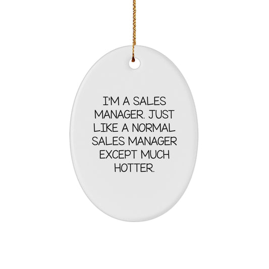 Sales Manager Oval Ornament Keepsake Gift for Him Hotter Christmas - Image 1