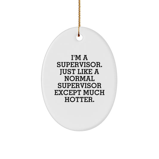 Bold Supervisor Novelty Christmas Ornament for Friends Gift - Image 1