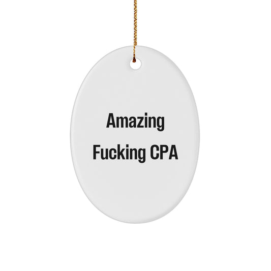 For a Colleague Cpa Oval Ornament Amazing F--king Cpa Christmas Unique Gift - Image 1