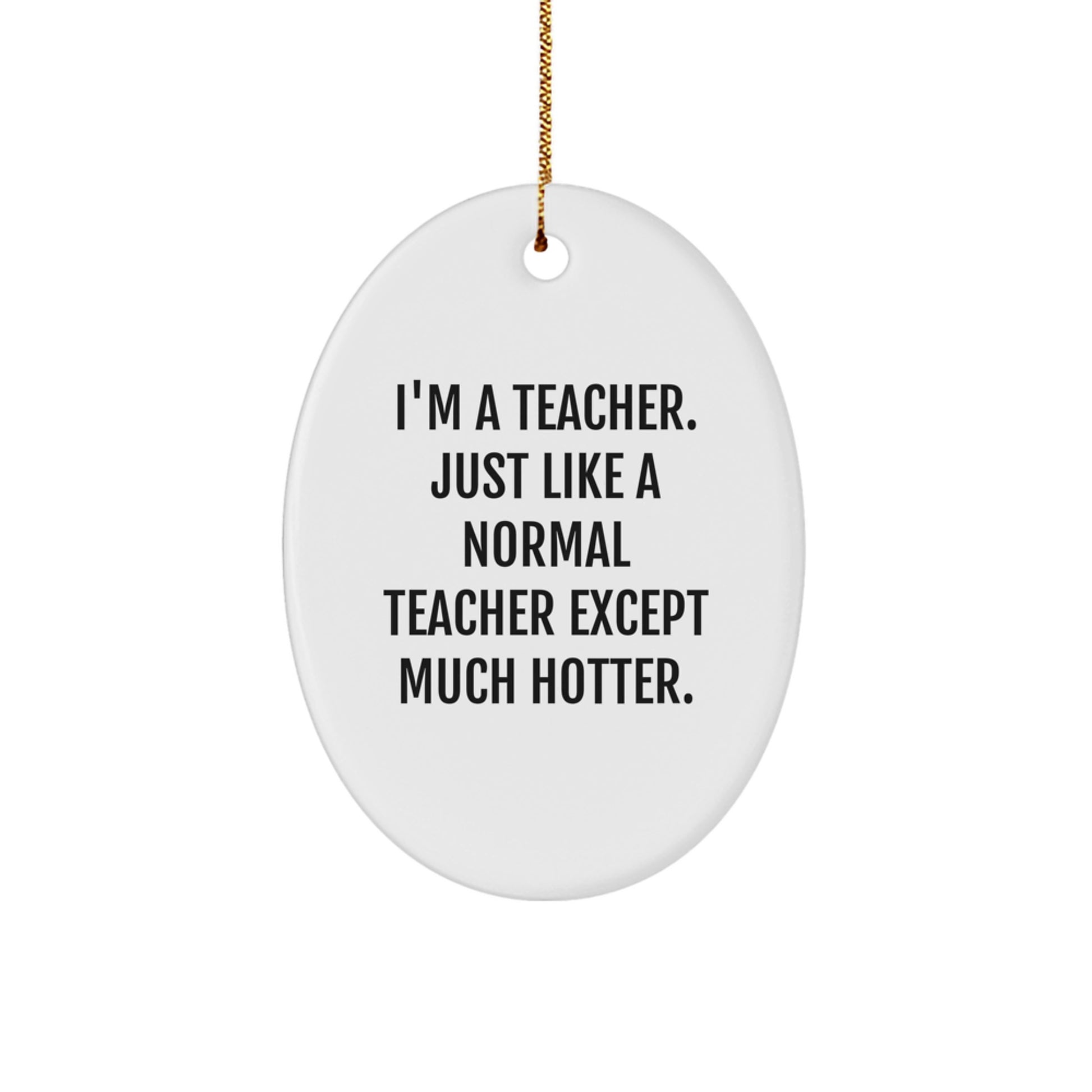 Funny Teacher Oval Ornament Gifts from Men to Friends, Christmas Unique Ornaments for Teacher, Oval Shaped Decorations - Image 1