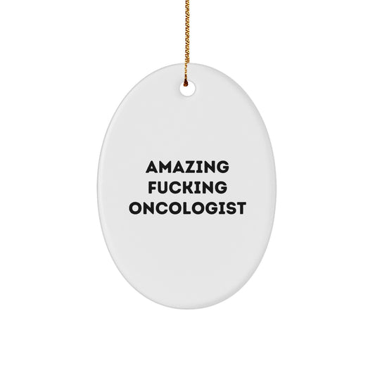 Funny Oncologist Gifts for Men, Oval Ornament, Amazing F--king Oncologist, Christmas Unique Presents from Family - Image 1