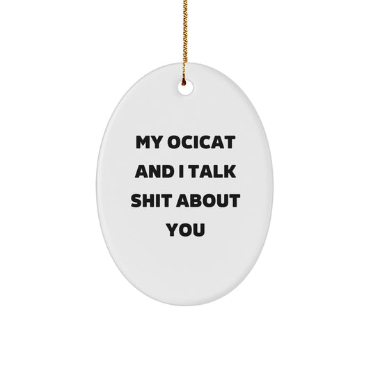 Funny Ocicat Oval Ornament, Christmas Unique Gifts for Ocicat Lovers, Oval Shaped White - Image 1