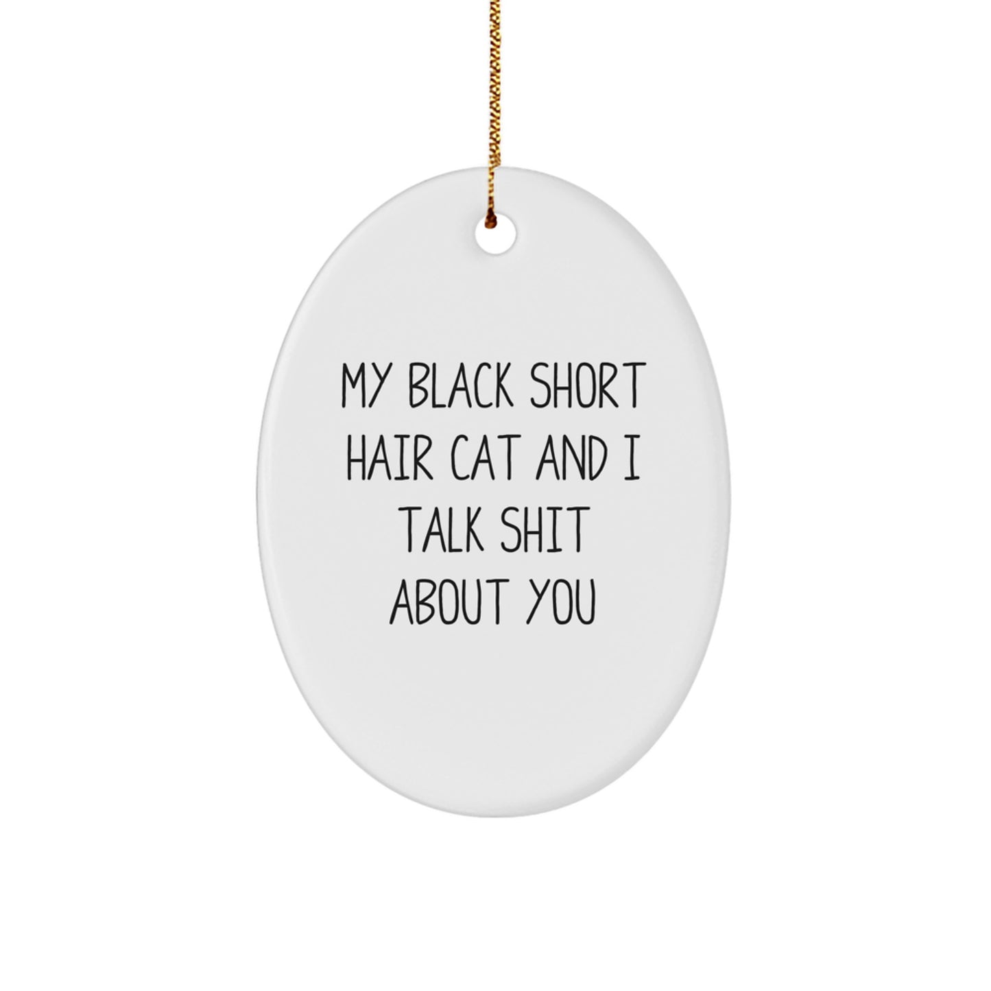 Funny Black Short Hair Cat Oval Ornament for Christmas Unique Gifts from Family to Friends and Coworkers - Image 1