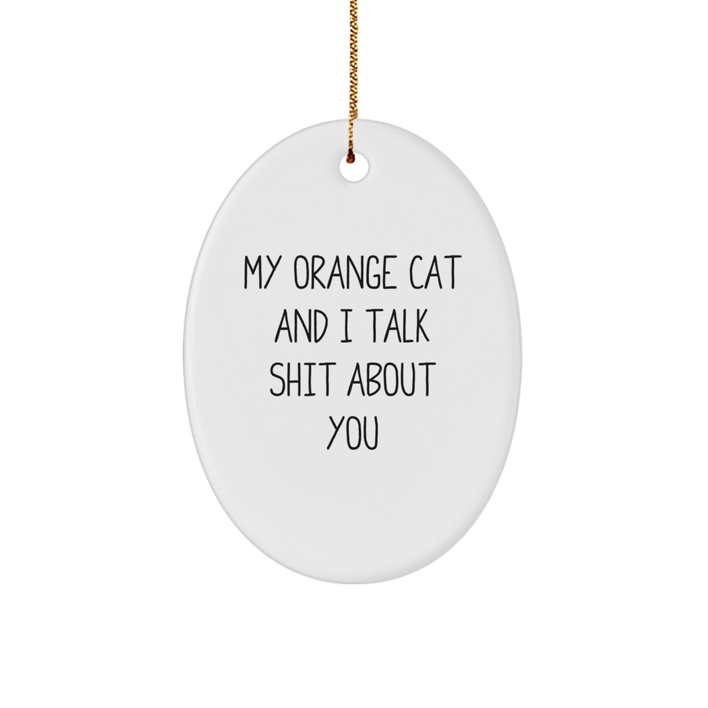 Funny Orange Cat Oval Ornament Gifts from Friends for Orange Cat Lovers - Image 1