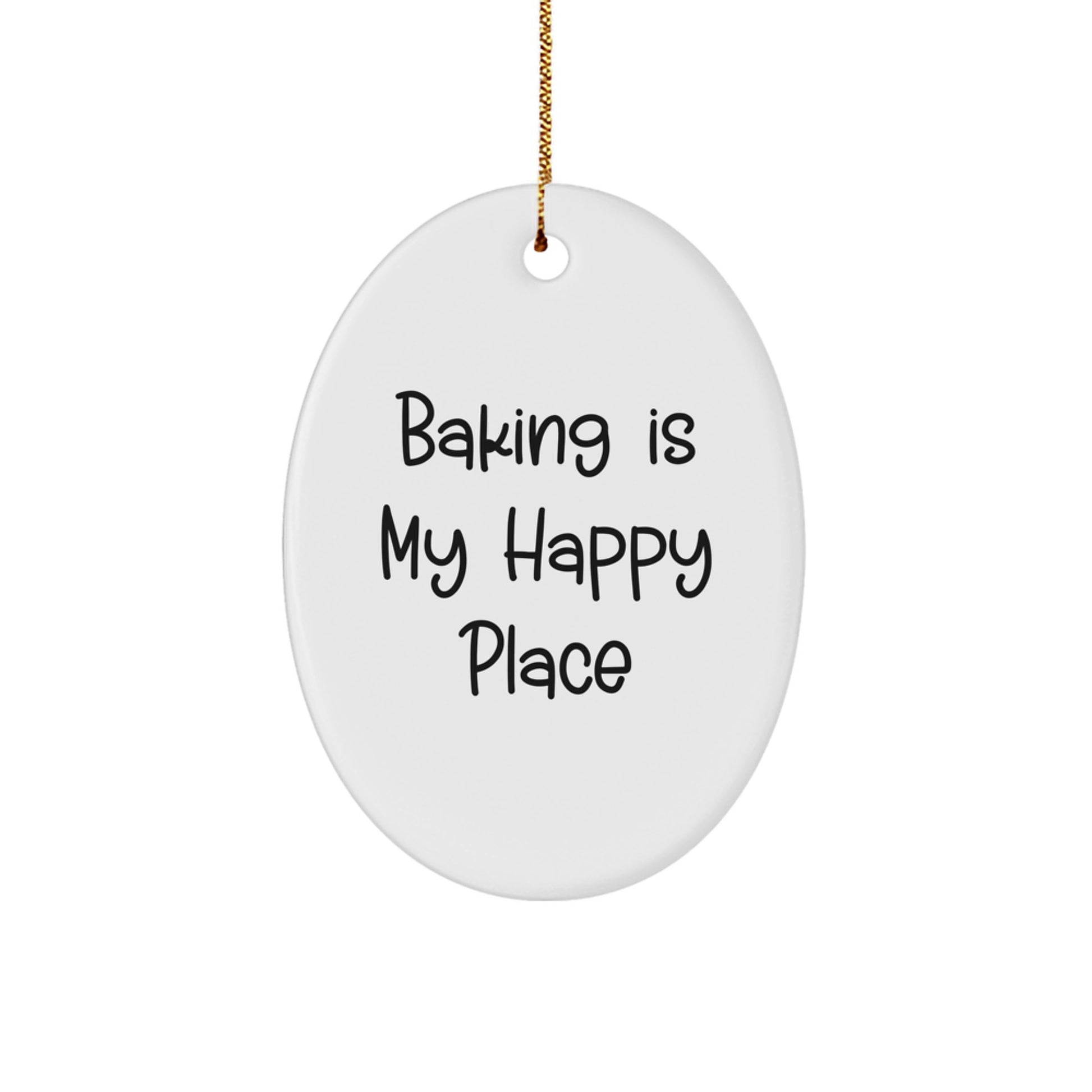 Baking Gifts for Friends and Family - Oval Ornament, Funny Quote 'Baking Is My Happy Place', Christmas Unique Gifts from Men and Women - Image 1
