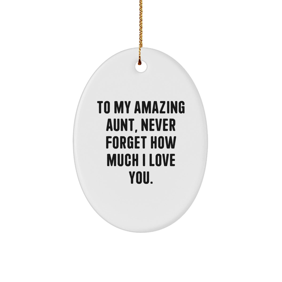 Gifts for Aunt, Inspirational Oval Ornament To My Amazing Aunt - Image 1