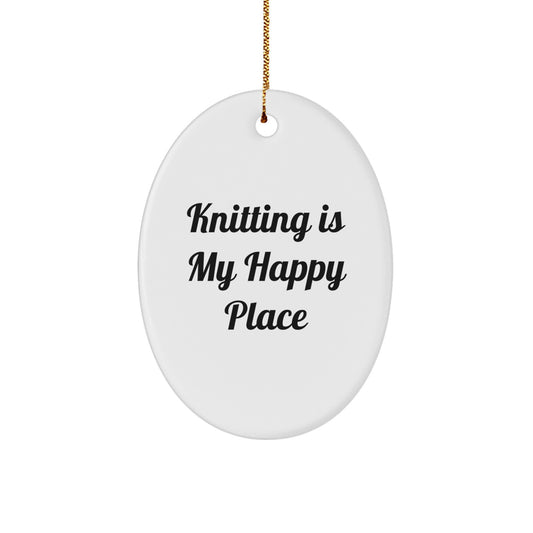 Knitting Oval Ornament Gifts from Friends to Knitting Enthusiasts, Oval Ornament for Knitting Lovers, Christmas Unique Gifts for Women, Funny Oval Ornament, Knitting Is My Happy Place - Image 1
