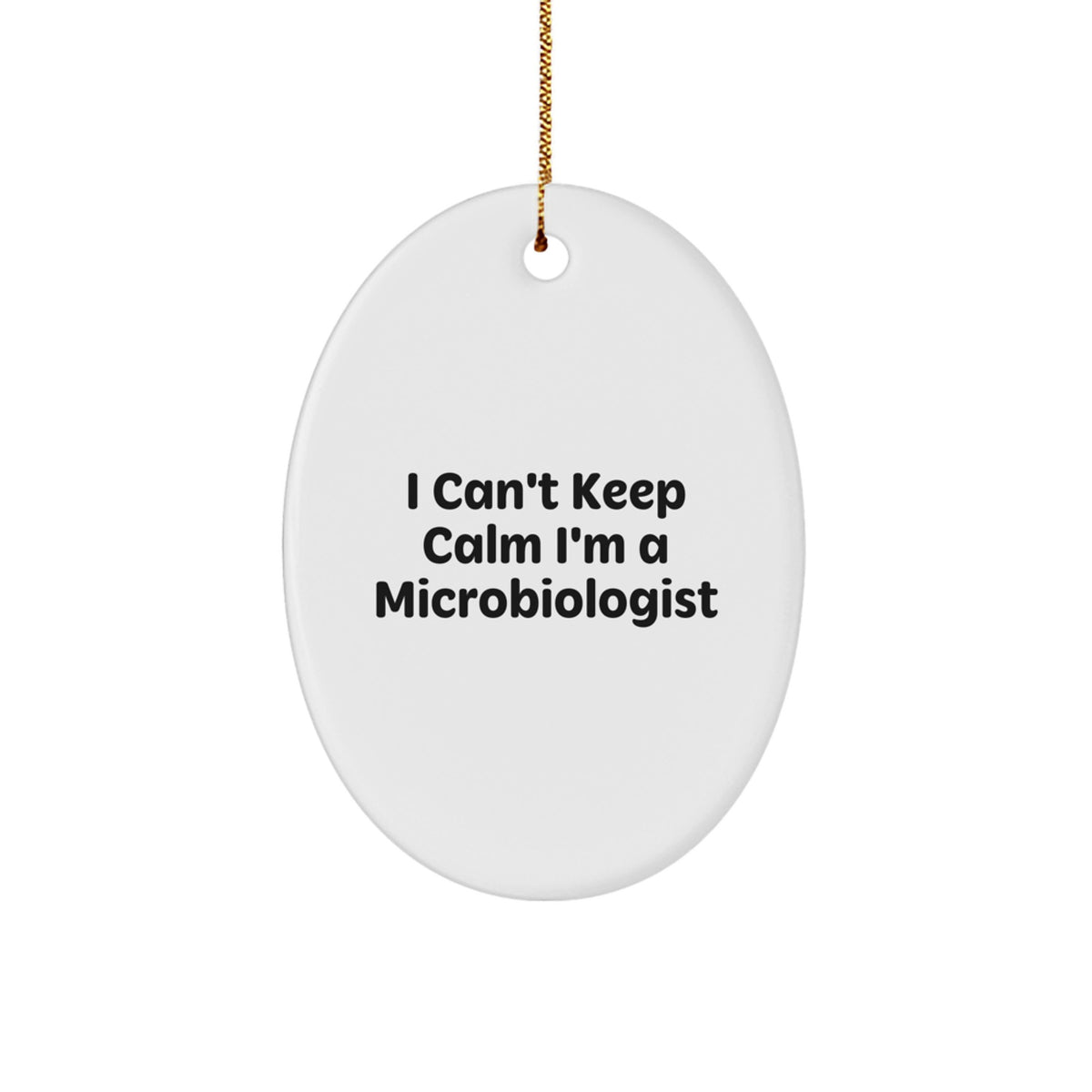 Funny Microbiologist Oval Ornament Gifts from Friends and Family for Christmas Unique Decorations, I'm A Microbiologist Oval Ornament, Microbiologist Humor - Image 1