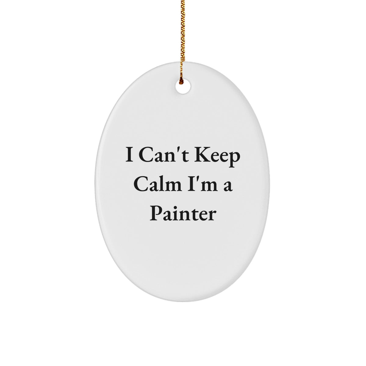 Funny Painter Inspirational Oval Ornament Gifts from Friends and Family for Painter Men and Women - Image 1