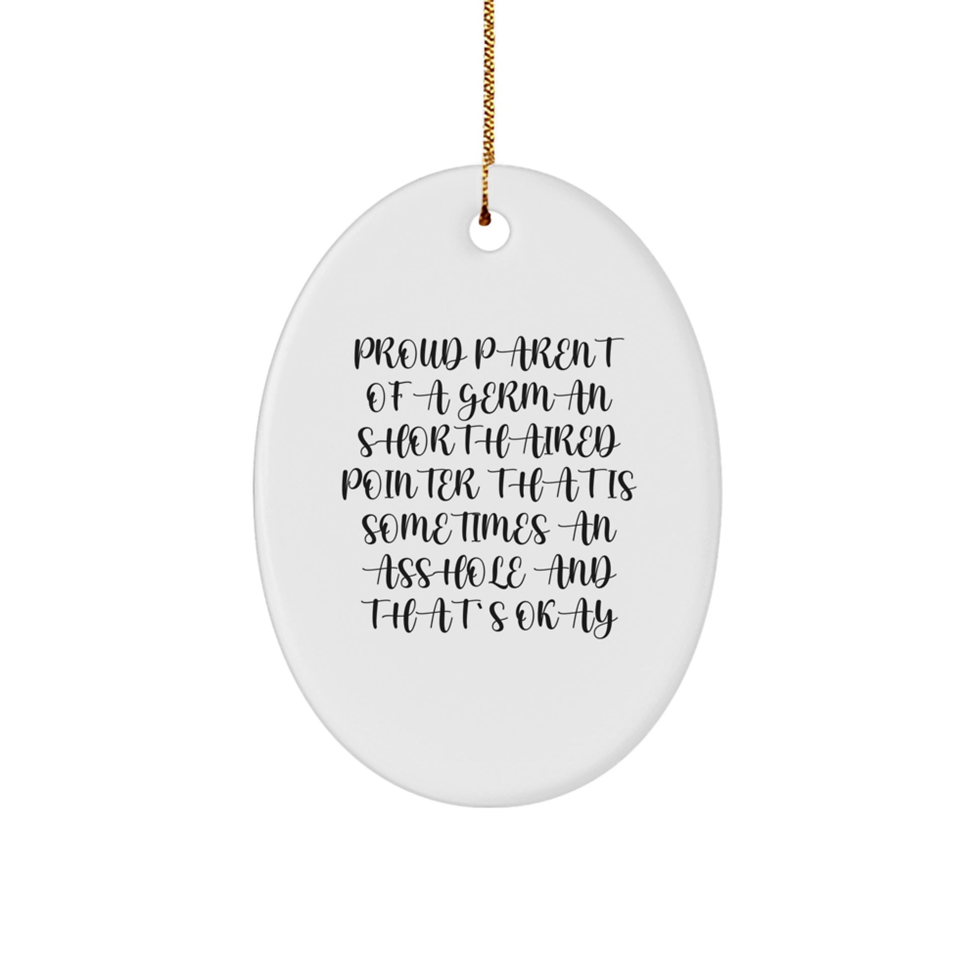 Funny German Shorthaired Pointer Dog Christmas Unique Gifts for Proud Parents, Oval Ornament, Gifts from Men to Friends, Family for Christmas Unique Gifts - Image 1