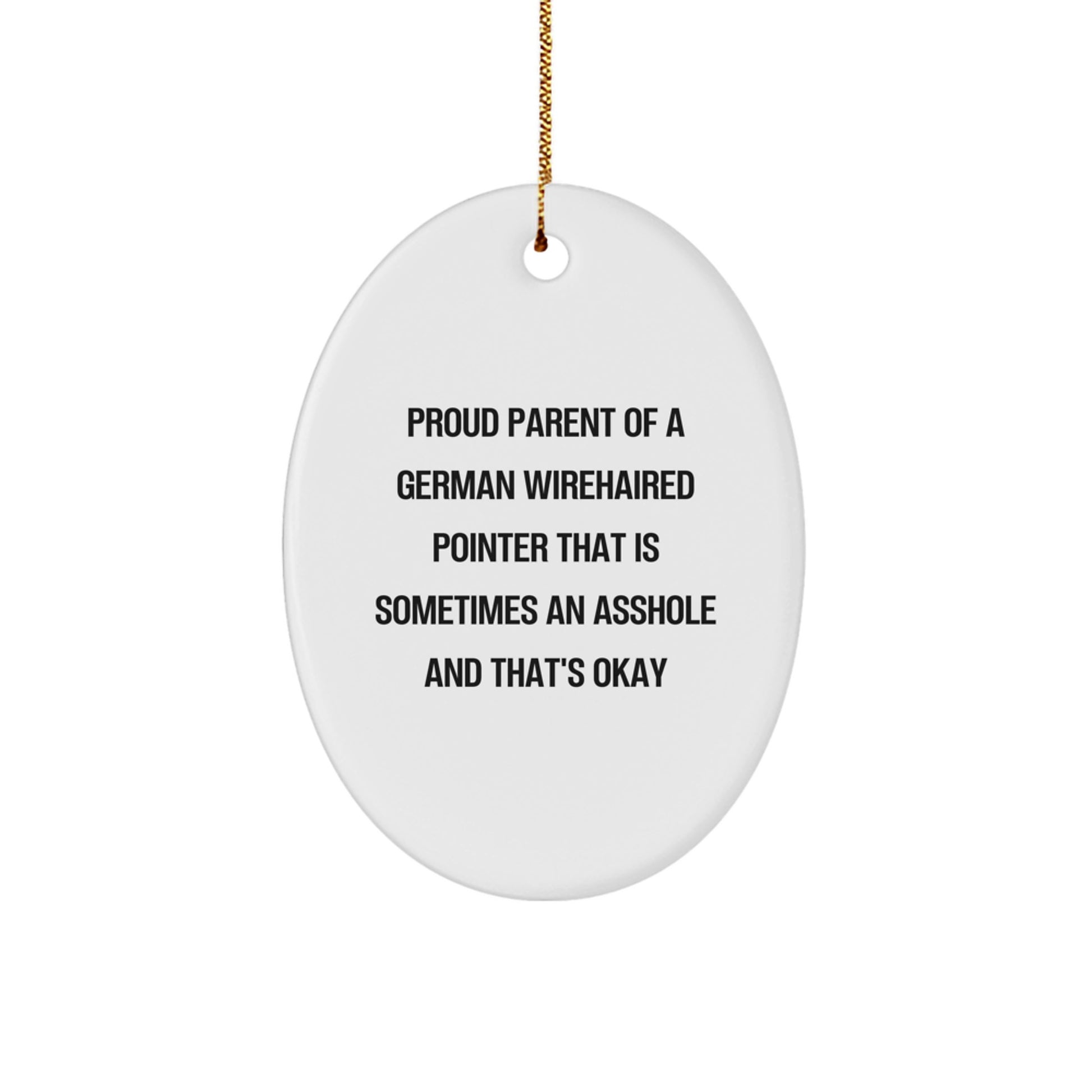 Funny German Wirehaired Pointer Dog Gifts for Christmas, Oval Ornament, Proud Parent Quote, Gifts from Family - Image 1