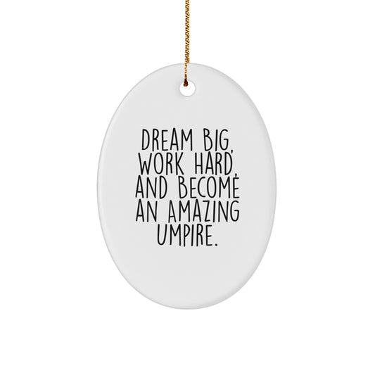 Gifts from Family and Friends for Umpire, Oval Ornament Quote Christmas Unique Gifts, Inspirational Umpire Gifts for Him - Image 1
