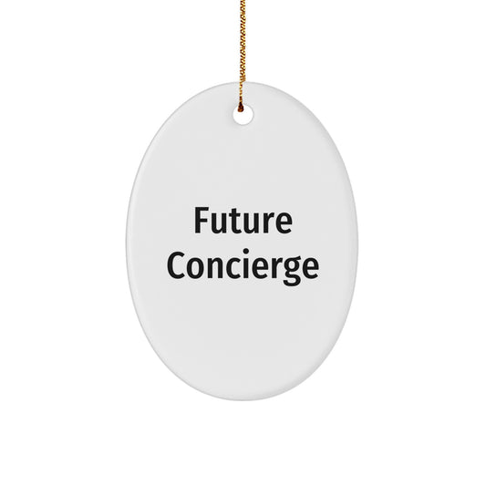 Future Concierge Gifts from Family - Funny Oval Ornament for Concierge Friends - Christmas Unique Presents - Image 1