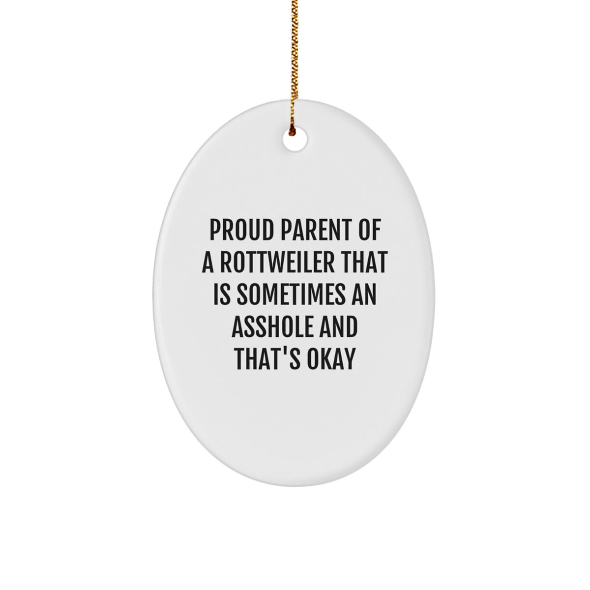 Funny Rottweiler Dog Gifts for Men from Proud Parents - Oval Ornament, Christmas Unique Gifts - Image 1