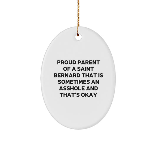 Funny Saint Bernard Dog Gifts for Men - Oval Ornament with Proud Parent Quote, Perfect for Christmas Unique Gifts from Friends - Image 1