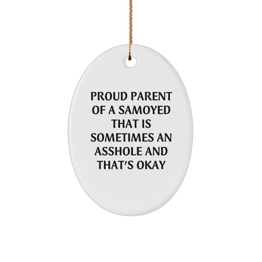 Samoyed Dog Christmas Oval Ornament Gifts from Family Friends to Proud Parents 'Sometimes An Asshole' Humor - Image 1